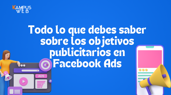 Todo lo que debes saber sobre los objetivos publicitarios en Facebook Ads